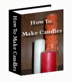 How to Make Candles (PLR) - Click Image to Close