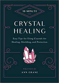10 Minute Magic Crystal Healing(hc) by Ann Crane - Click Image to Close