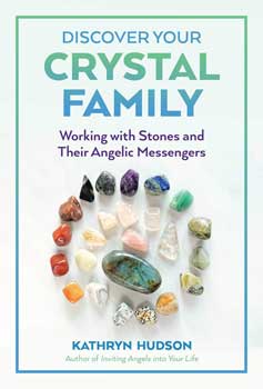 Discover your Crystal Family by Kathryn Hudson