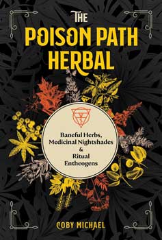 Poison Path Herbal by Coby Michael